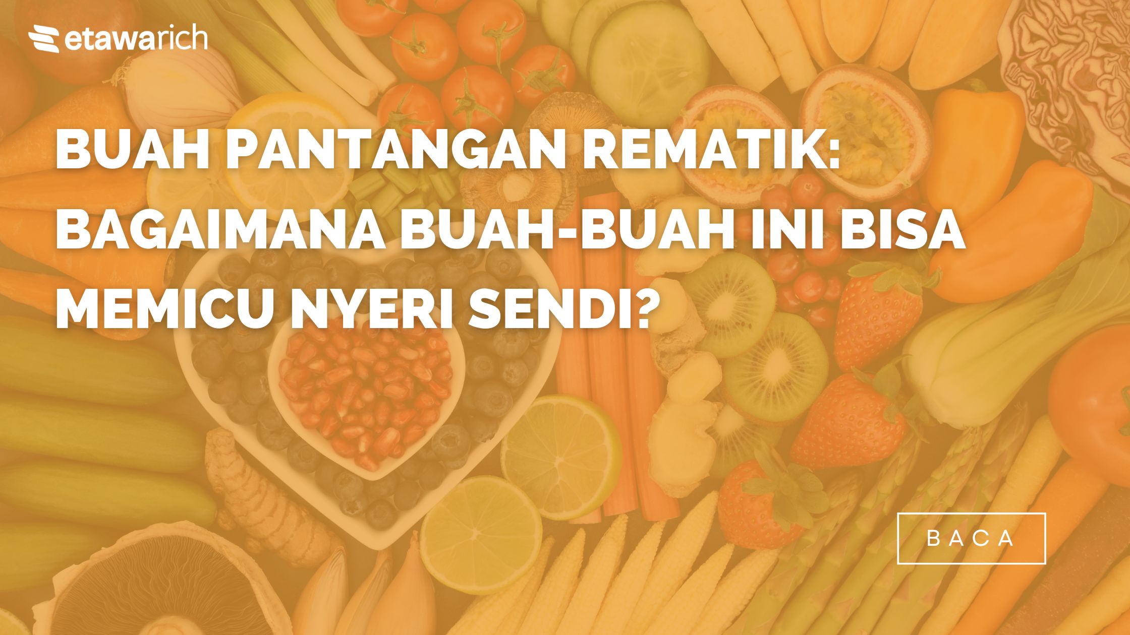 Buah-Pantangan-Rematik-Bagaimana-Buah-buah-Ini-Bisa-Memicu-Nyeri-Sendi