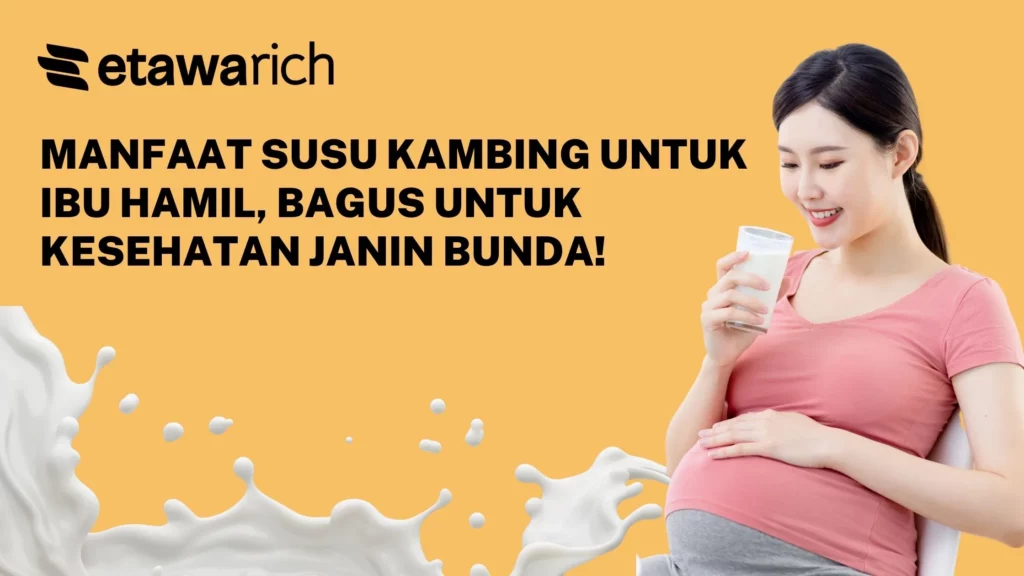 manfaat susu kambing untuk ibu hamil